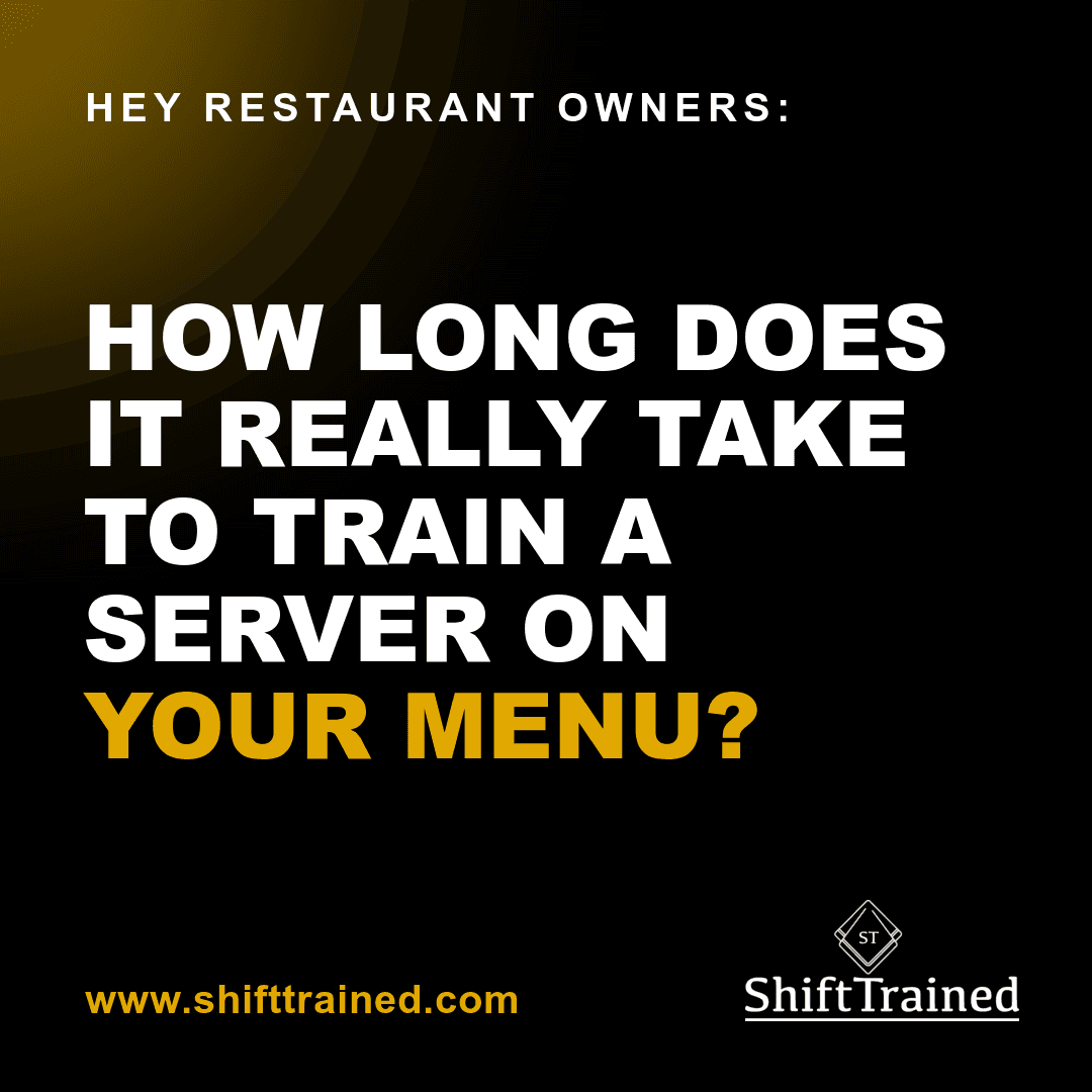 How Long Does It Take to Train a Server on the Menu?