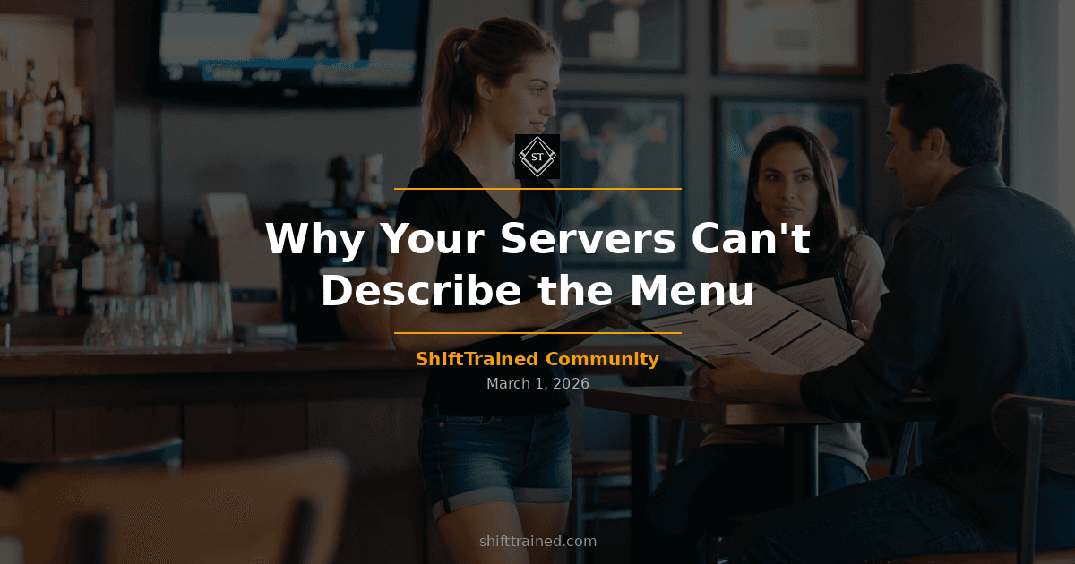 Why Your Servers Can't Describe the Menu (And What To Do About It)