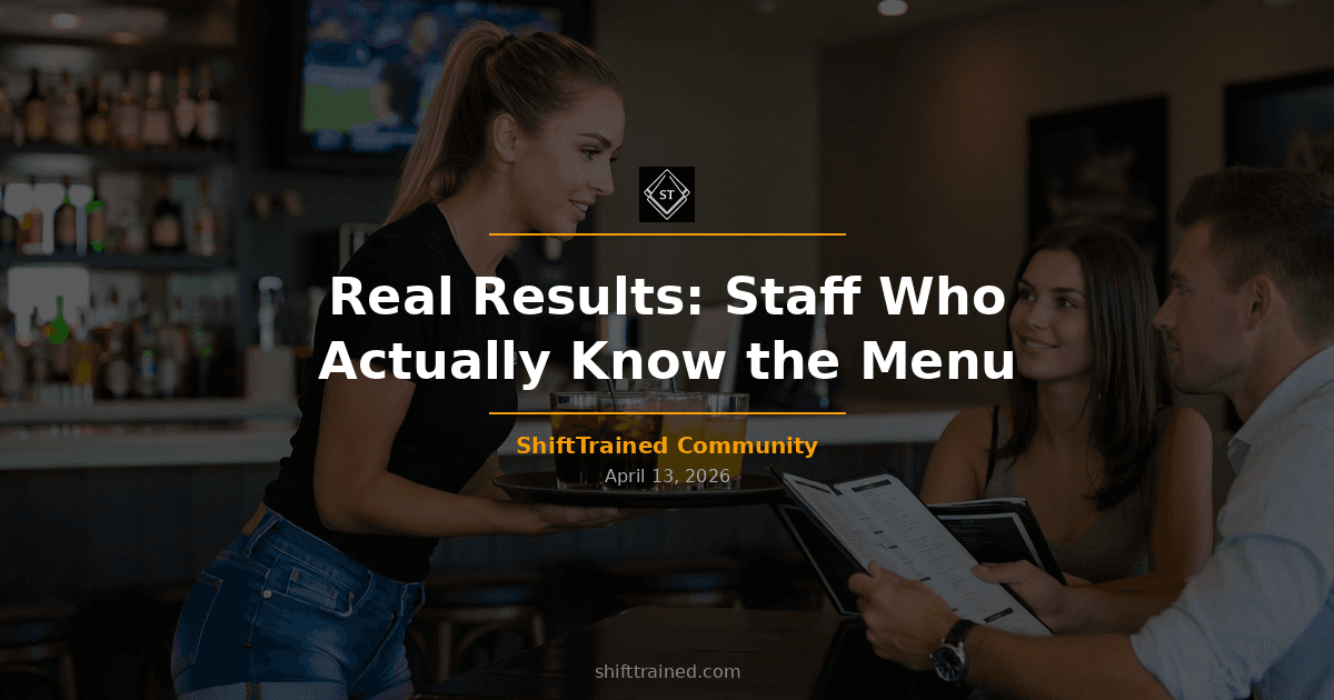 Real Results: What Happens When Restaurant Staff Actually Know the Menu