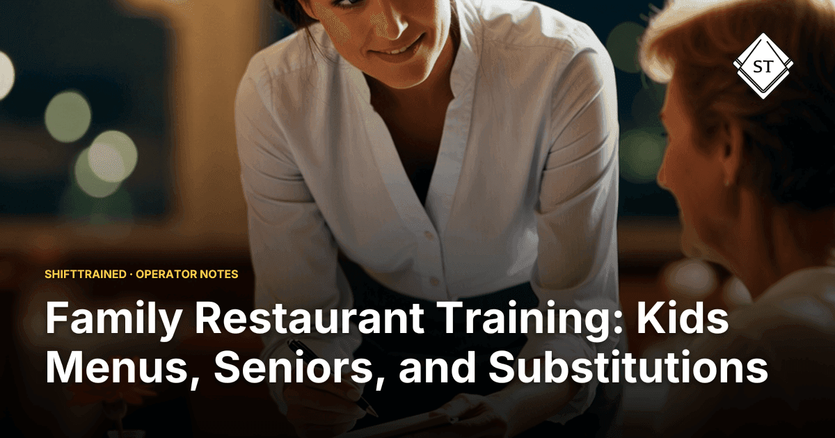 Family Restaurant Training: Kids Menus, Seniors, and Substitutions