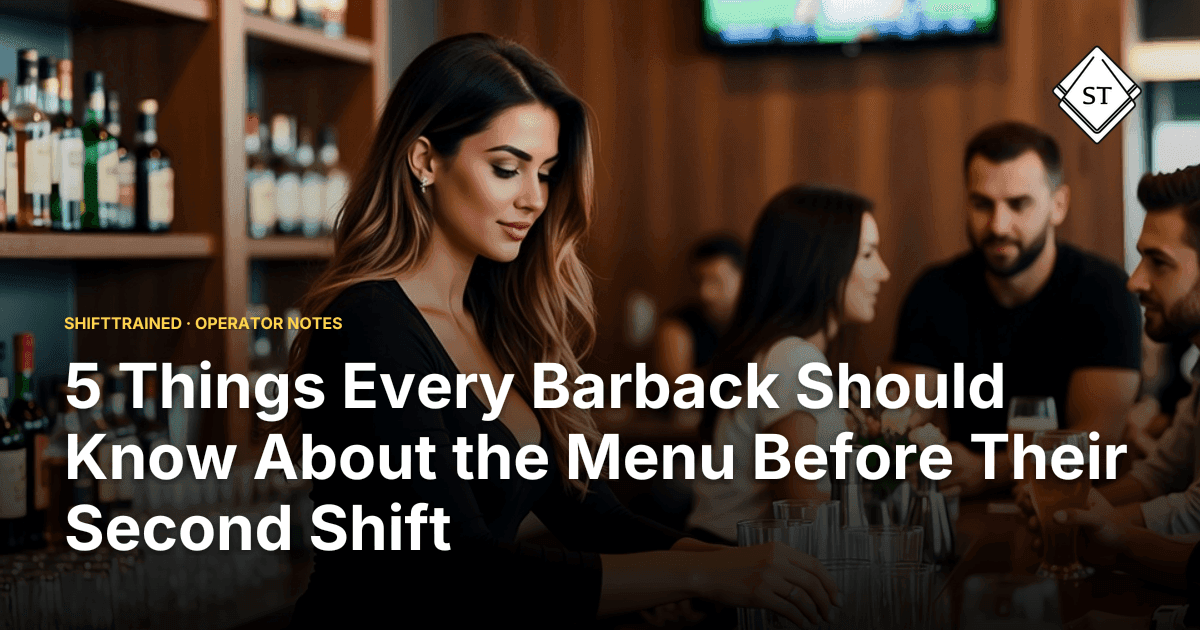 5 Things Every Barback Should Know About the Menu Before Their Second Shift