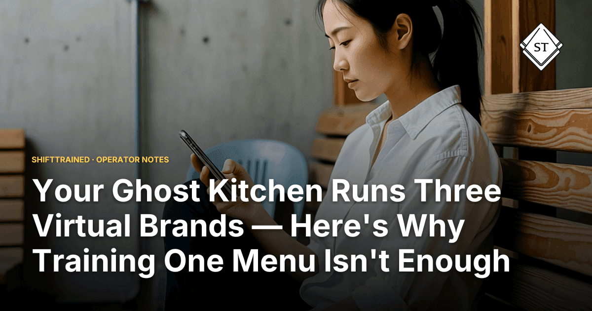 Your Ghost Kitchen Runs Three Virtual Brands — Here's Why Training One Menu Isn't Enough