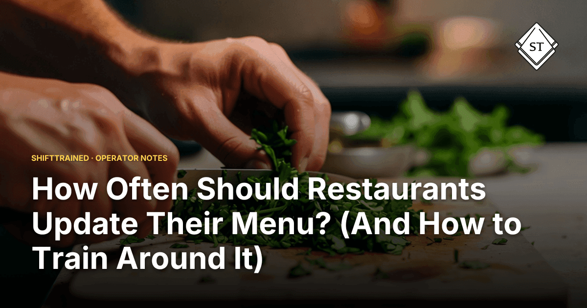 How Often Should Restaurants Update Their Menu? (And How to Train Around It)
