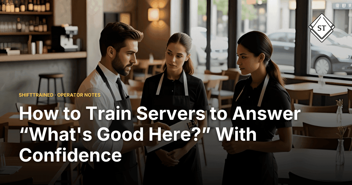 How to Train Servers to Answer “What's Good Here?” With Confidence