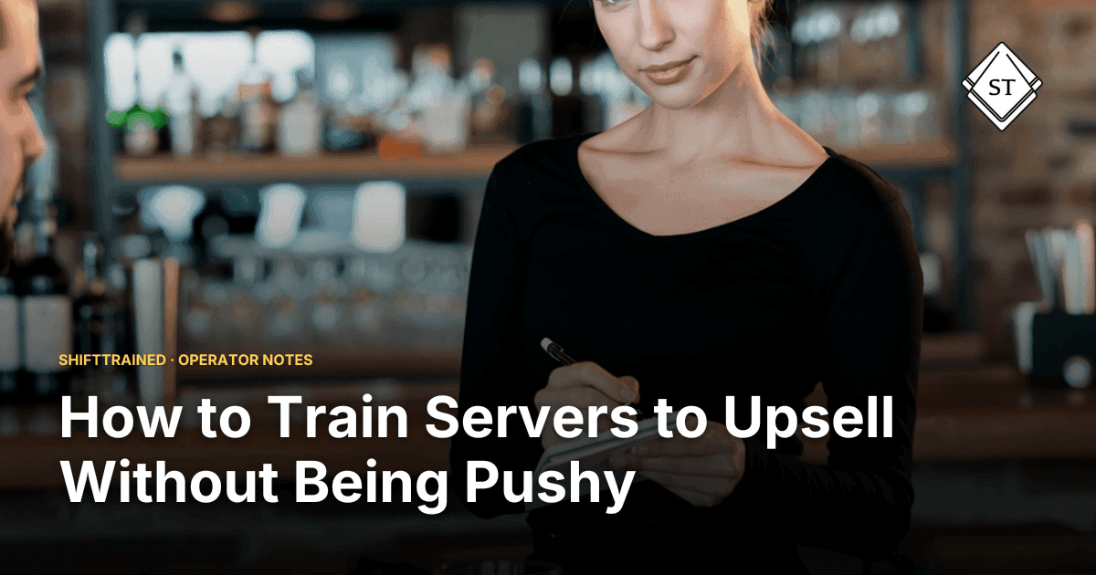 How to Train Servers to Upsell Without Being Pushy