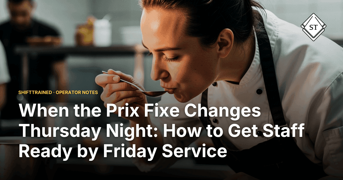 When the Prix Fixe Changes Thursday Night: How to Get Staff Ready by Friday Service