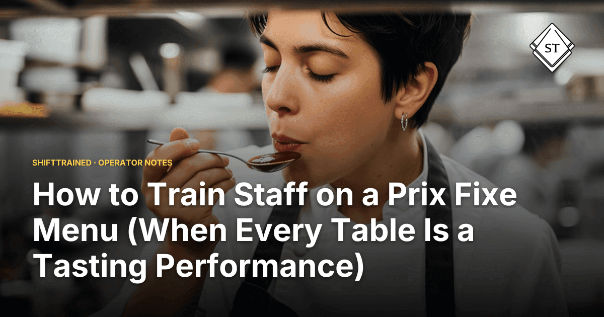 How to Train Staff on a Prix Fixe Menu (When Every Table Is a Tasting Performance)