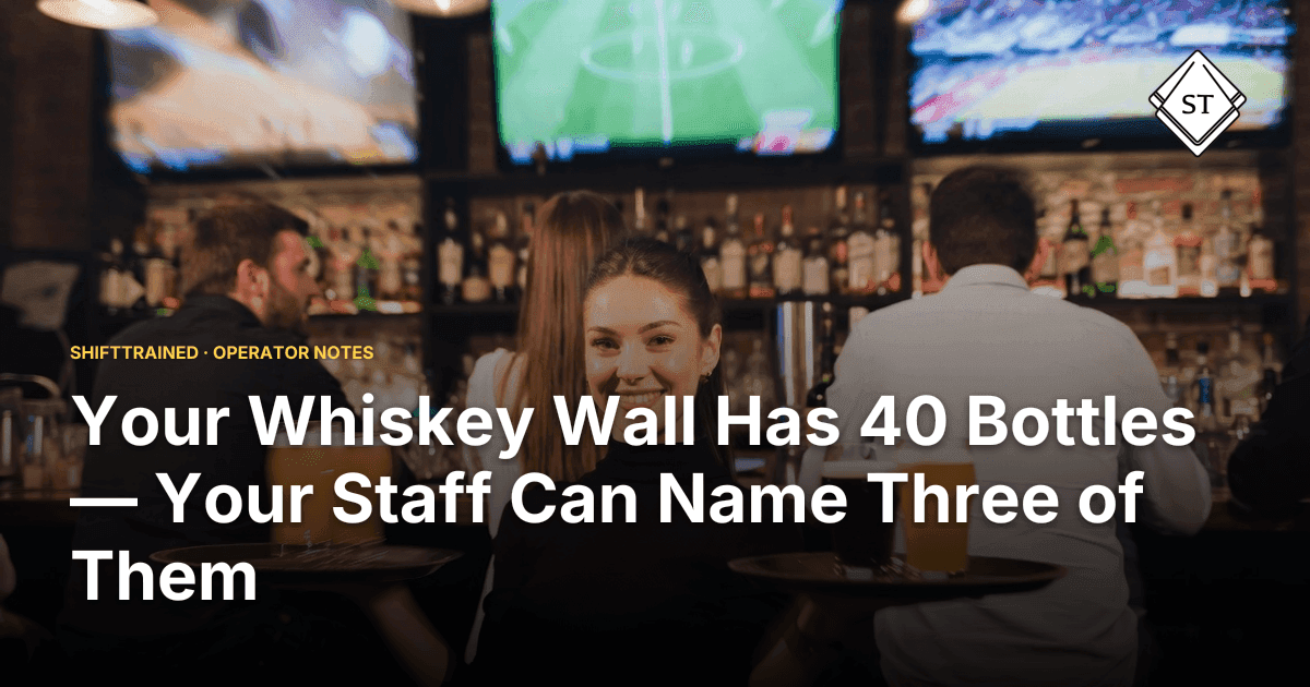 Your Whiskey Wall Has 40 Bottles — Your Staff Can Name Three of Them