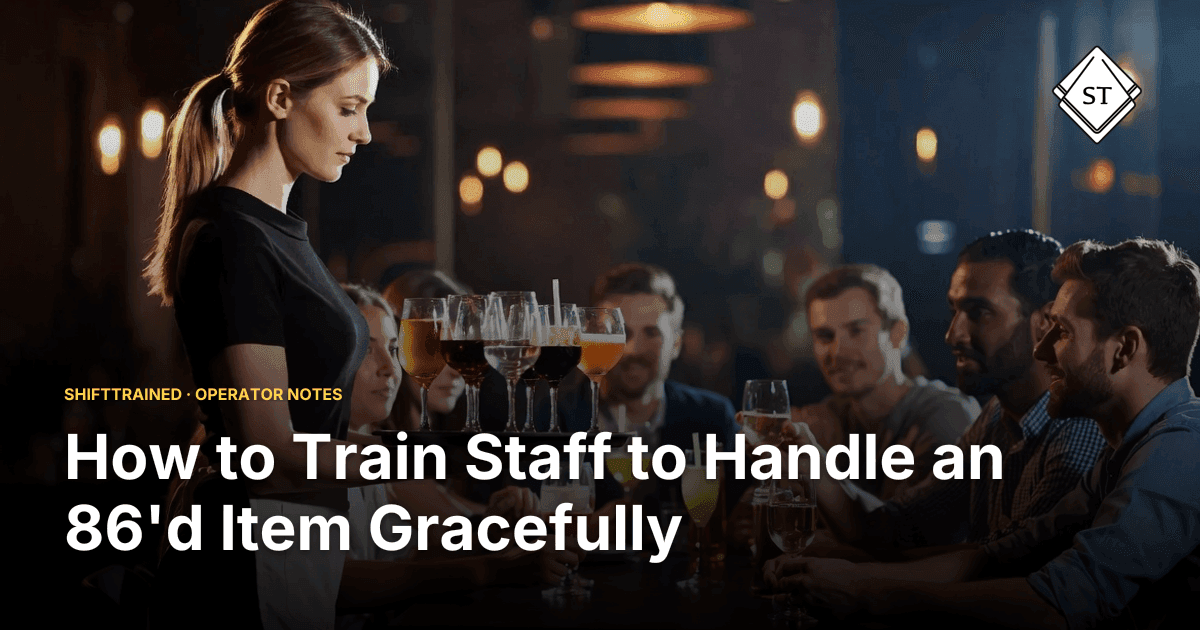 How to Train Staff to Handle an 86'd Item Gracefully