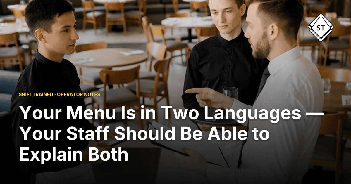 Your Menu Is in Two Languages — Your Staff Should Be Able to Explain Both