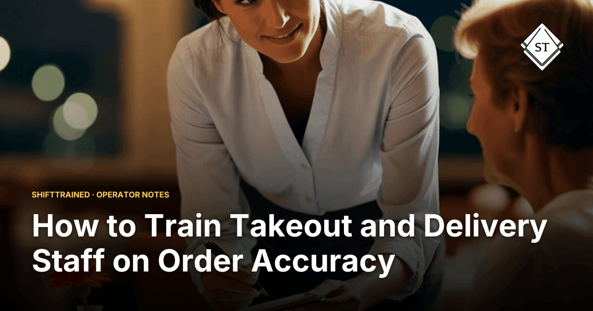 How to Train Takeout and Delivery Staff on Order Accuracy