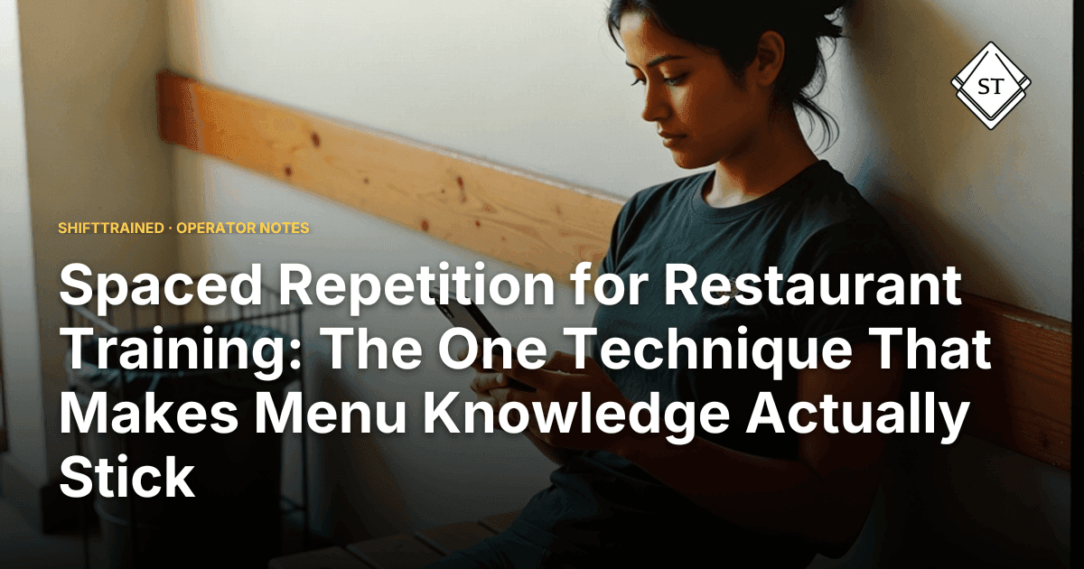 Spaced Repetition for Restaurant Training: The One Technique That Makes Menu Knowledge Actually Stick