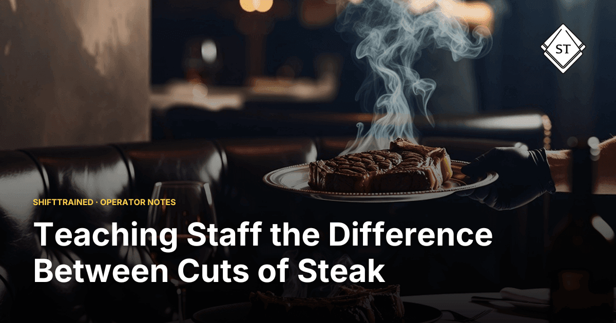 Teaching Staff the Difference Between Cuts of Steak