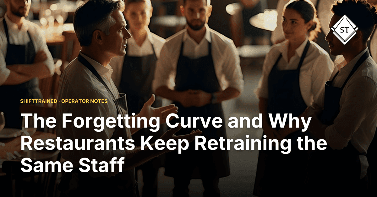 The Forgetting Curve and Why Restaurants Keep Retraining the Same Staff