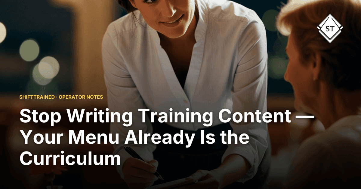 Stop Writing Training Content — Your Menu Already Is the Curriculum