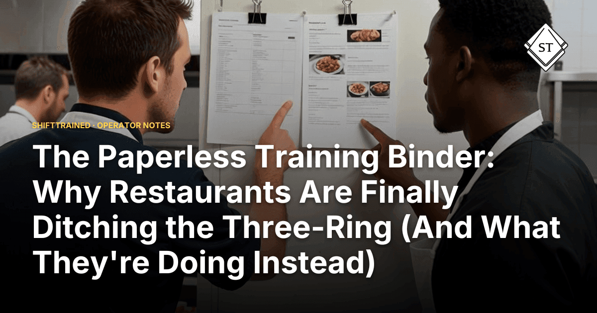 The Paperless Training Binder: Why Restaurants Are Finally Ditching the Three-Ring (And What They're Doing Instead)