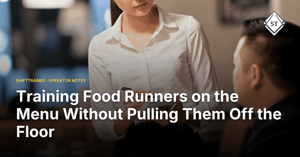 Training Food Runners on the Menu Without Pulling Them Off the Floor