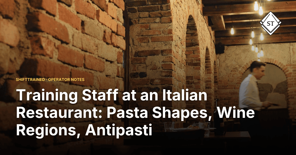 Training Staff at an Italian Restaurant: Pasta Shapes, Wine Regions, Antipasti