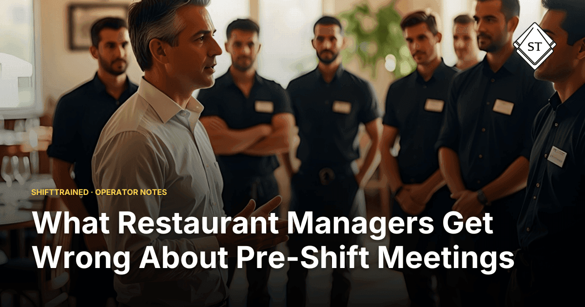 What Restaurant Managers Get Wrong About Pre-Shift Meetings