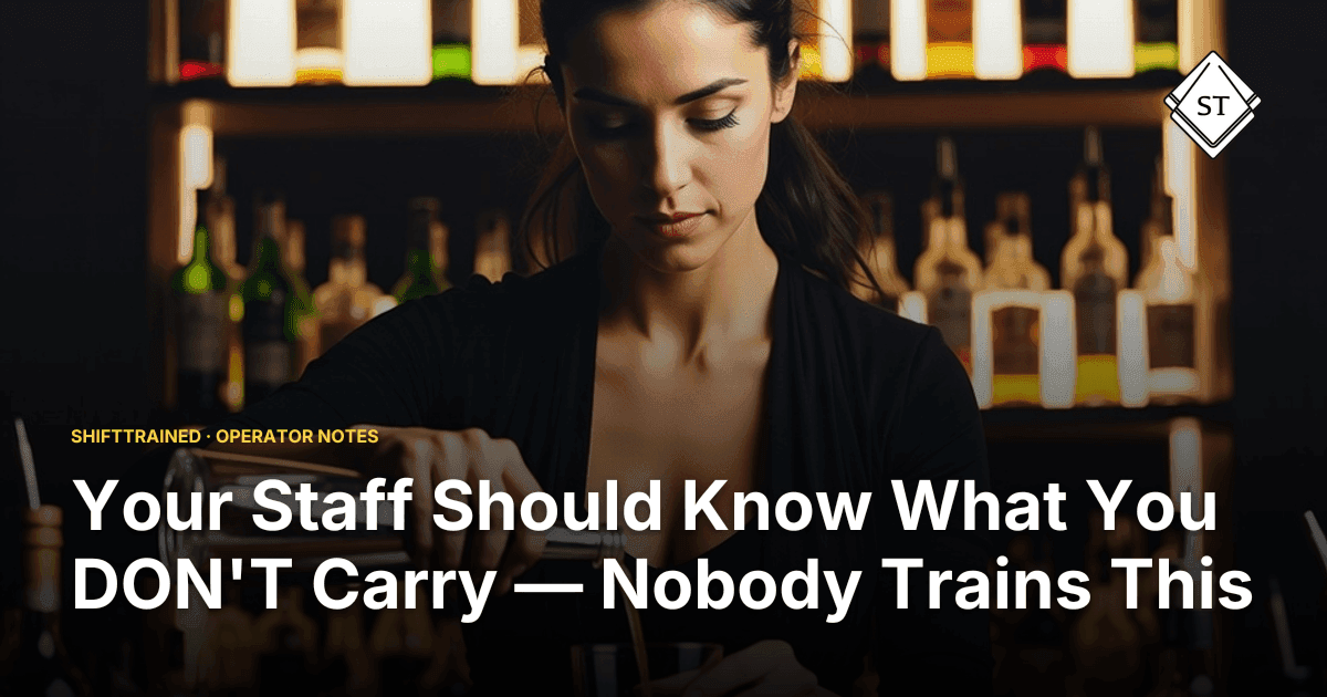 Your Staff Should Know What You DON'T Carry — Nobody Trains This